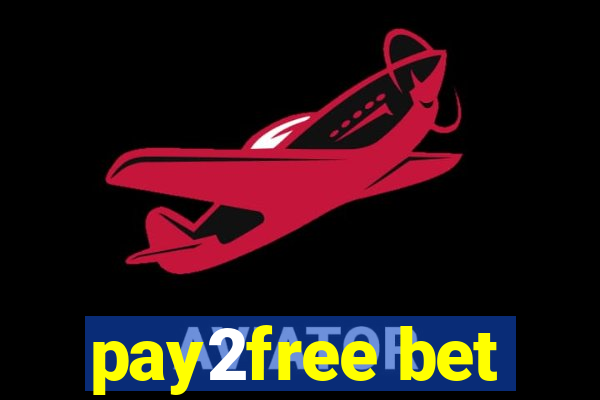 pay2free bet